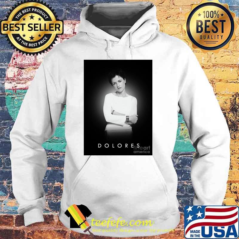Dolores O'riordan Poster Shirt Hoodie Dolores O'riordan Poster Shirt Hoodie