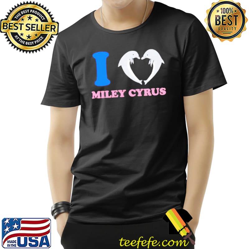 Dolphins I Love Miley Cyrus Shirt Unisex Dolphins I Love Miley Cyrus Shirt Unisex
