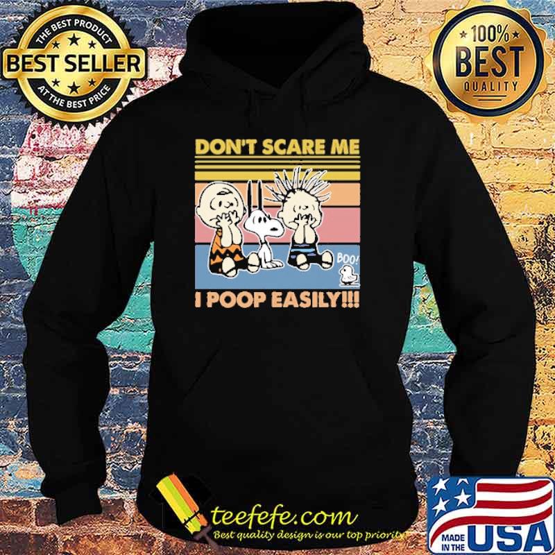 Dont scare me i poop easily charlie brown and snoopy vintage s Hoodie Dont scare me i poop easily charlie brown and snoopy vintage s Hoodie