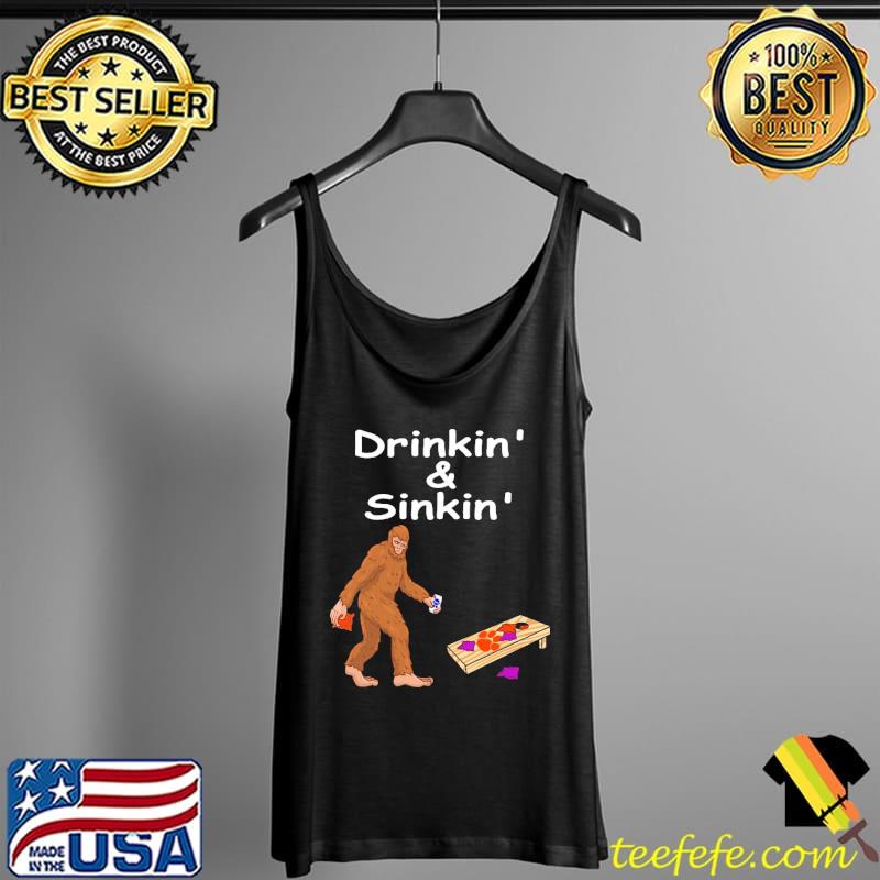 Drinkin' Sinkin' Bigfoot Shirt Tank Top Drinkin' Sinkin' Bigfoot Shirt Tank Top