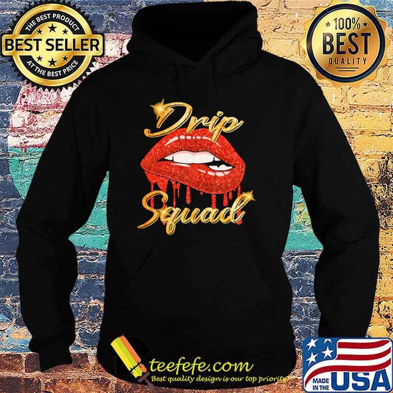 Drip Squad Glossy Lip Shirt Hoodie Drip Squad Glossy Lip Shirt Hoodie