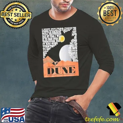 Dune I Must Not Fear It Has Gone Moon Shirt