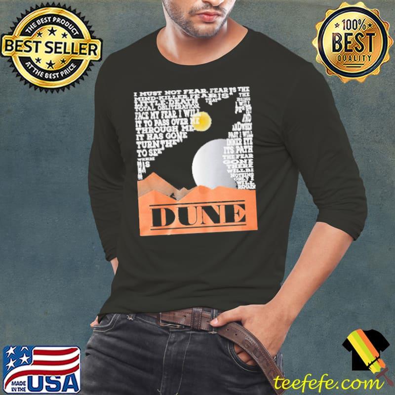 Dune Matching I Must Not Fear It Has Gone Turn The To See Shirt