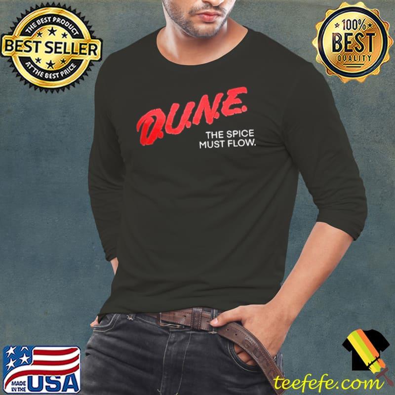 Dune The Spice Must Flow Shirt Dune The Spice Must Flow Shirt