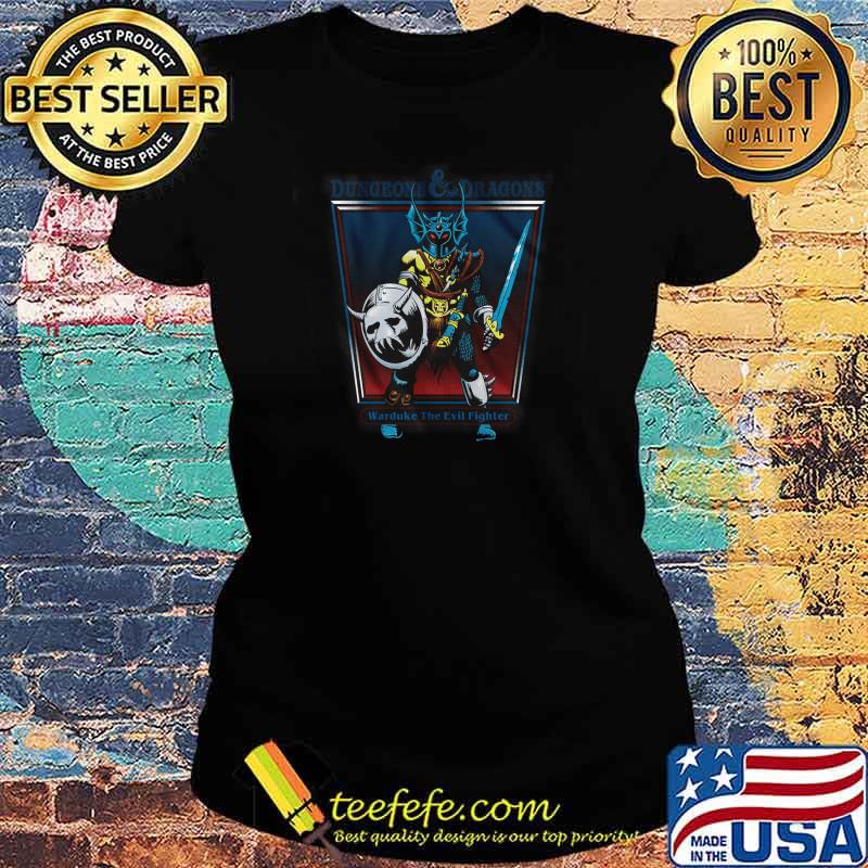 Dungeons dragons warduke the evil fighter s Ladies tee Dungeons dragons warduke the evil fighter s Ladies tee