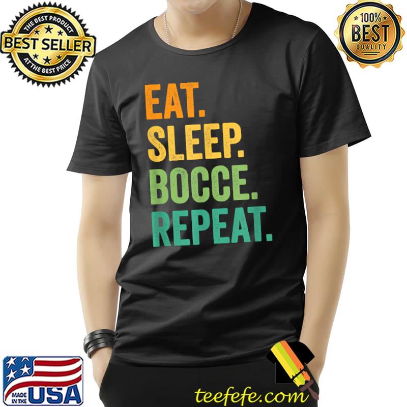 Eat Sleep Bocce Repeat Bocce Ball Vintage Retro T-Shirt
