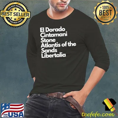 El Dorado Cintamini Stone Atlantis Of The Sands Libertalia Shirt