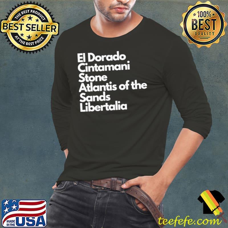 El Dorado Cintamini Stone Atlantis Of The Sands Libertalia Shirt
