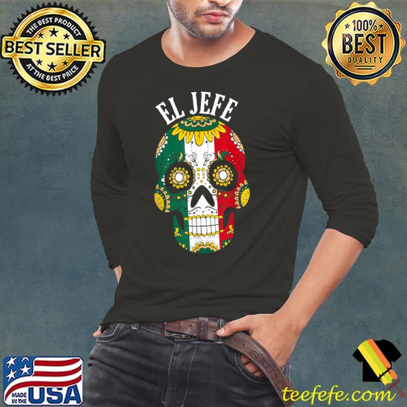 El Jefe Mexican Men Dia De Los Muertos Day Of Dead Sugar Skull Vintage T-Shirt Long Sleeve Tee El Jefe Mexican Men Dia De Los Muertos Day Of Dead Sugar Skull Vintage T-Shirt Long Sleeve Tee