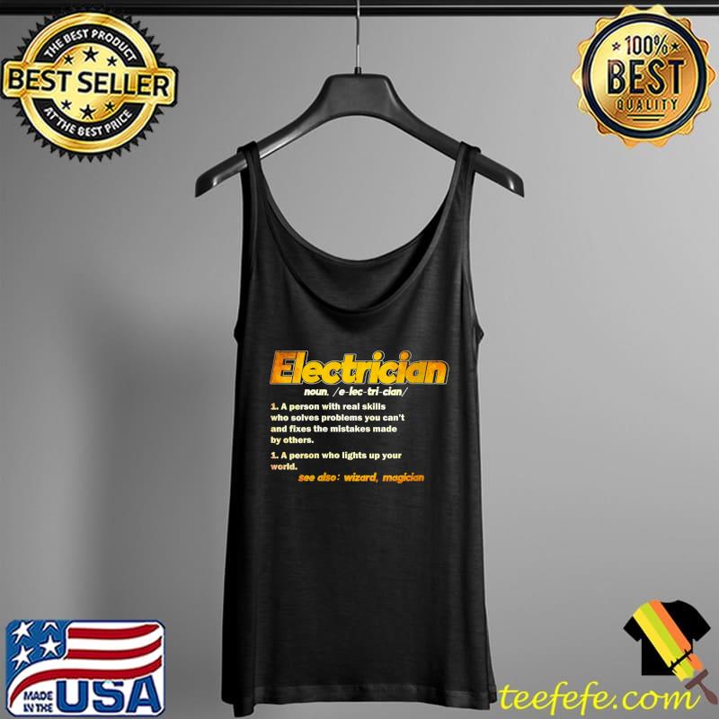 Electrician Defintion T-Shirt Tank Top Electrician Defintion T-Shirt Tank Top