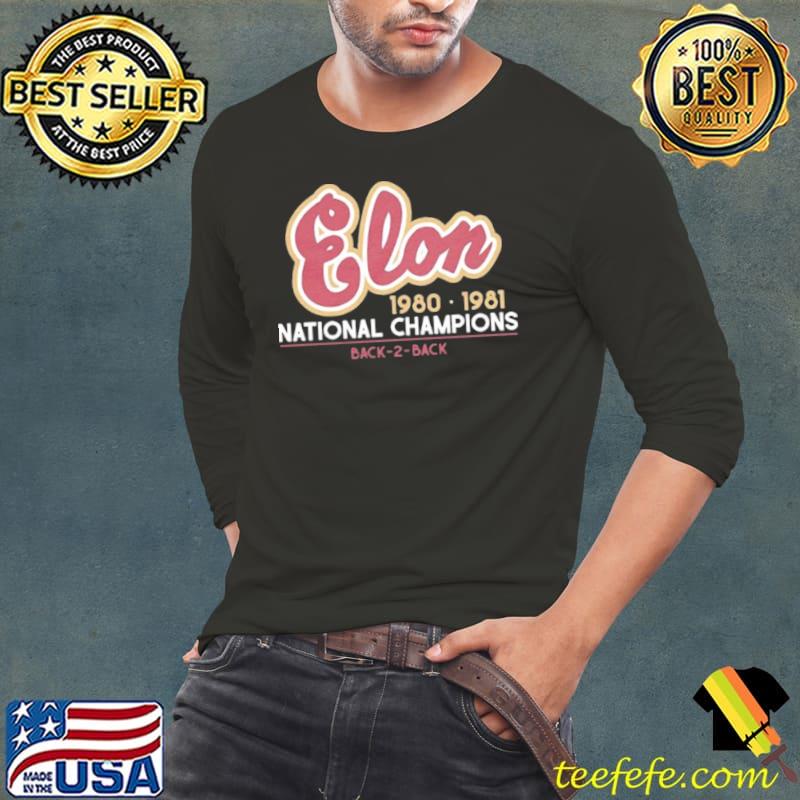 Elon Phoenix 1980 1981 National Champions back 2 back s Long Sleeve Tee Elon Phoenix 1980 1981 National Champions back 2 back s Long Sleeve Tee