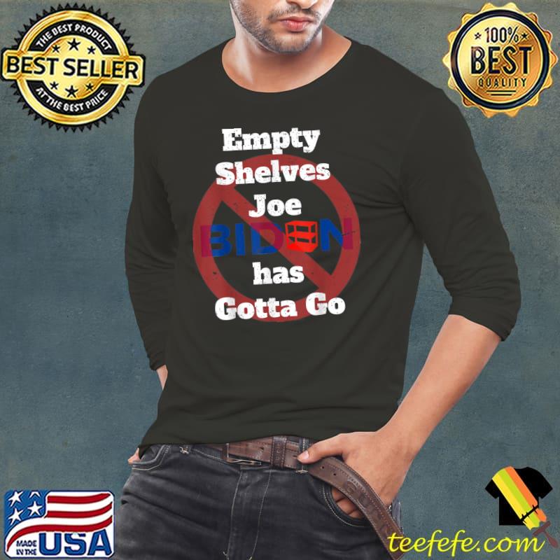 Empty Shelves Joe tshirt, Conservative Anti Liberals Funny T-Shirt Long Sleeve Tee Empty Shelves Joe tshirt, Conservative Anti Liberals Funny T-Shirt Long Sleeve Tee