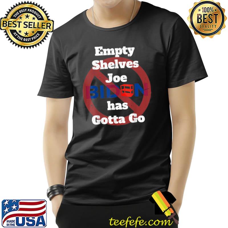 Empty Shelves Joe tshirt, Conservative Anti Liberals Funny T-Shirt Unisex Empty Shelves Joe tshirt, Conservative Anti Liberals Funny T-Shirt Unisex