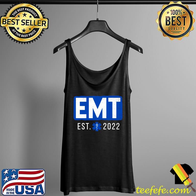 EMT Established Est 2022 EMS Paramedic Medic Graduation T-s Tank Top EMT Established Est 2022 EMS Paramedic Medic Graduation T-s Tank Top
