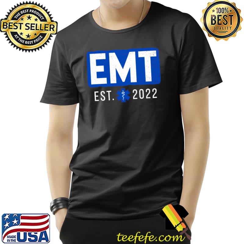EMT Established Est 2022 EMS Paramedic Medic Graduation T-s Unisex EMT Established Est 2022 EMS Paramedic Medic Graduation T-s Unisex