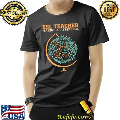 ESL Teacher Making A Difference T-Shirt