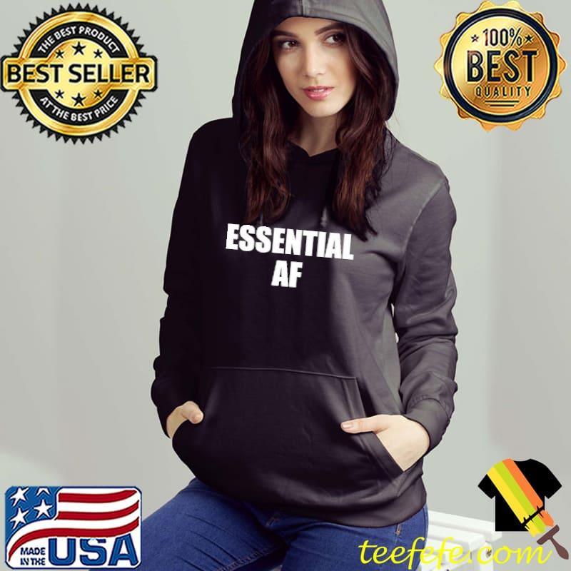 Essential AF Shirt Essential AF Shirt