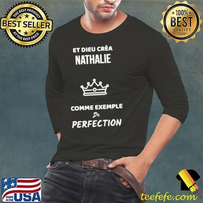 Et Dieu Crea Nathalie Comme Exempke Dc Perfection Shirt