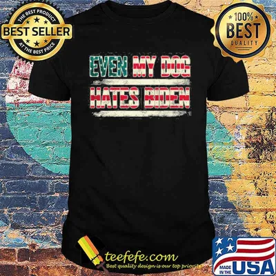 Even My Dog Hates American Flag Shirt