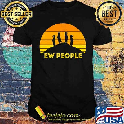 Ew People Meerkat Mongoose Funny Africa Safari Cat T-shirt