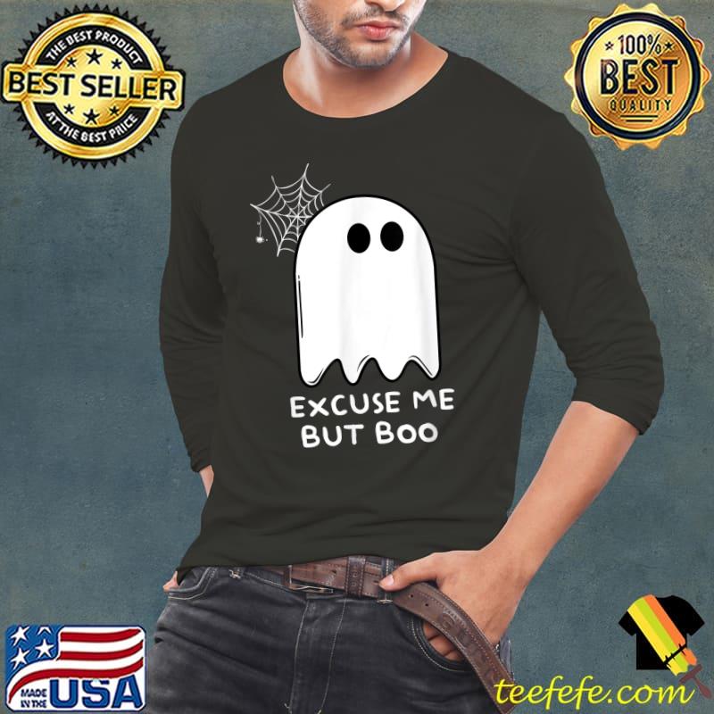Excuse Me But Boo Cute Ghost Spooky Funny Halloween T-Shirt