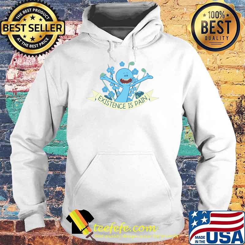 Existence is Pain Classic T-Shirt Hoodie Existence is Pain Classic T-Shirt Hoodie