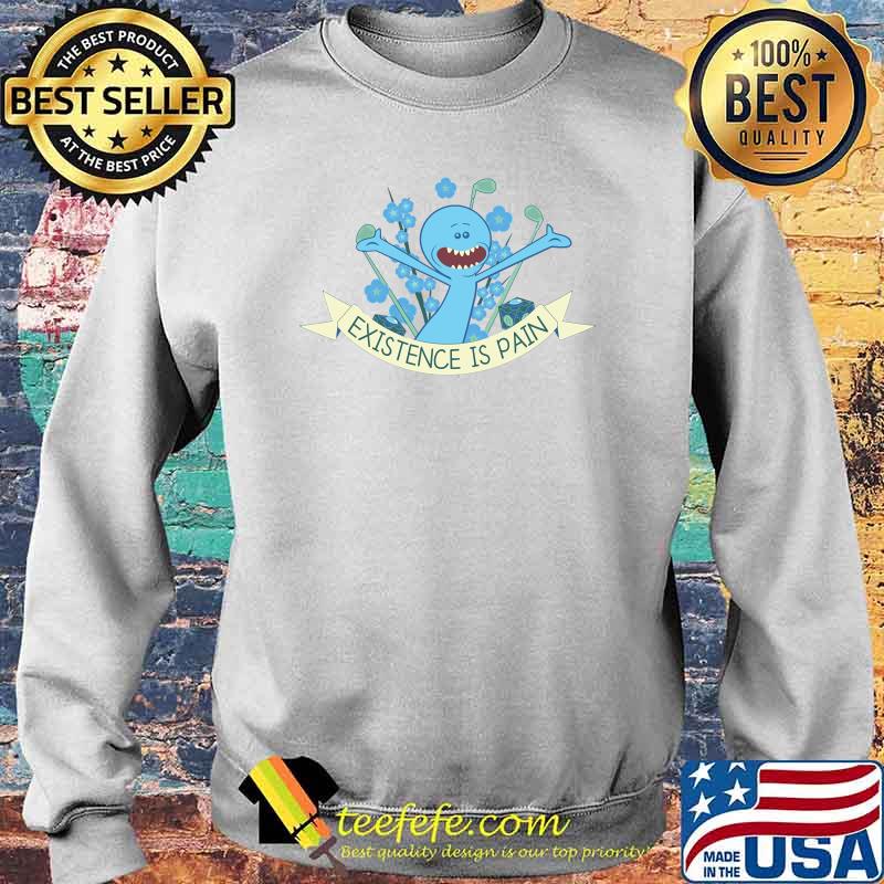 Existence is Pain Classic T-Shirt Sweater Existence is Pain Classic T-Shirt Sweater