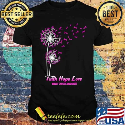 Faith Hope Love Dandelion Flower Breast Cancer Awareness T-Shirt