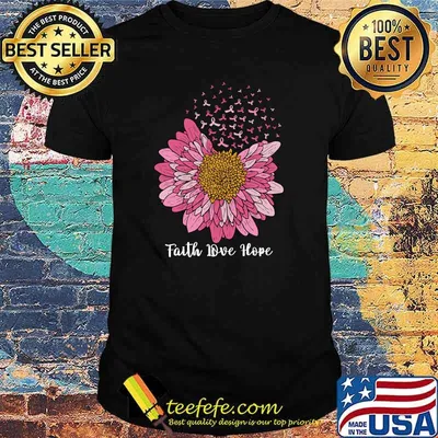 Faith Hope Love Flower Pink Support Breast Cancer Awareness T-Shirt