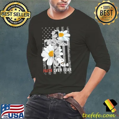 Faith Over Fear Snoopy Flower American Flag Shirt