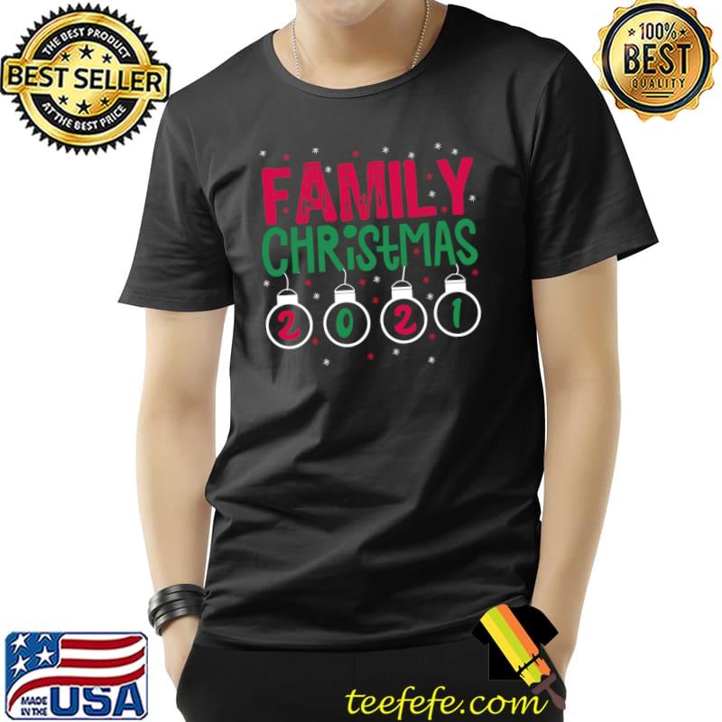 Family Christmas 2021 T-Shirt Unisex Family Christmas 2021 T-Shirt Unisex