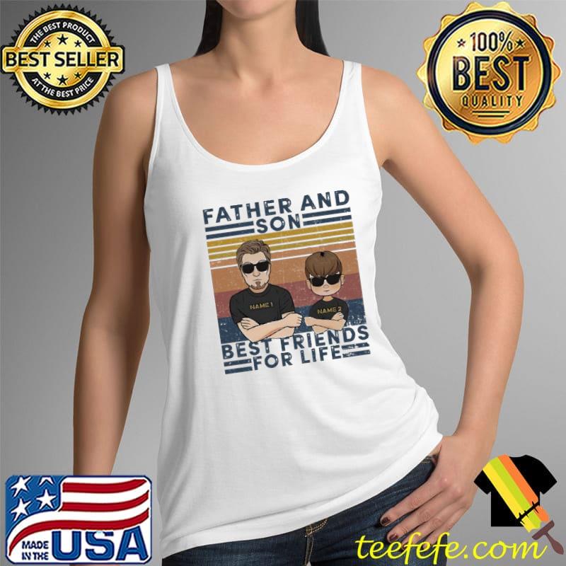 Father And Son Best Friend For Life Vintage Retro Shirt Tank Top Father And Son Best Friend For Life Vintage Retro Shirt Tank Top
