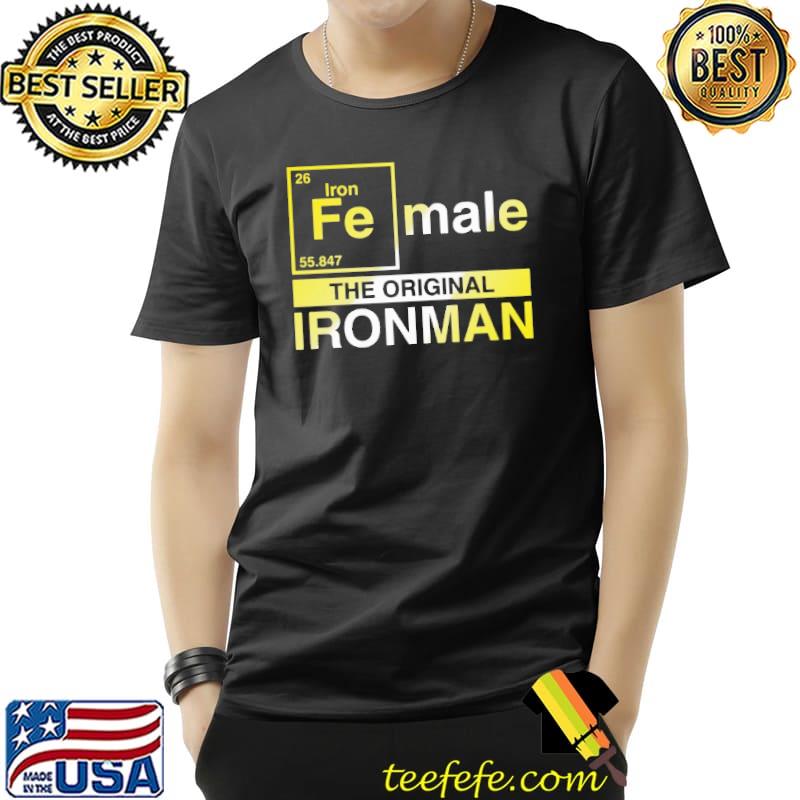 Female The Original IRONMAN Periodic Fe Element Shirt Unisex Female The Original IRONMAN Periodic Fe Element Shirt Unisex