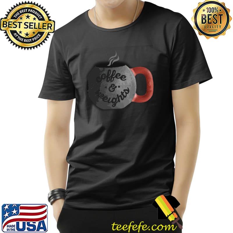 Fitness Coffee And Weights Shirt Unisex Fitness Coffee And Weights Shirt Unisex
