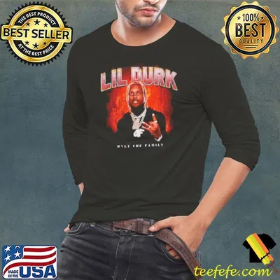 Flame Only the Family Lil Durk Shirt