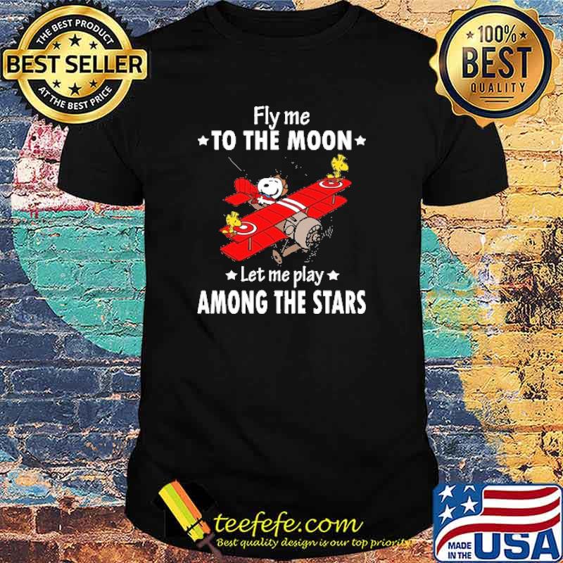 Fly me to the moon let me play among the stars snoopy and woodstock shirt Fly me to the moon let me play among the stars snoopy and woodstock shirt