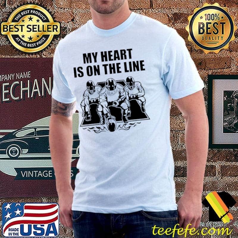 Football my Heart is on the line shirt Football my Heart is on the line shirt