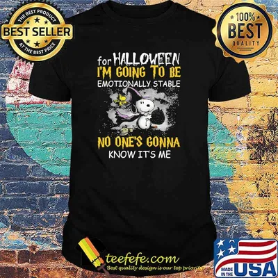 For Halloween I'm Going To Be Emotionally Stable No One's Gonna Know It's Me Snoopy Shirt