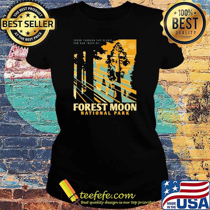 Forest moon National Park Shirt Ladies tee Forest moon National Park Shirt Ladies tee
