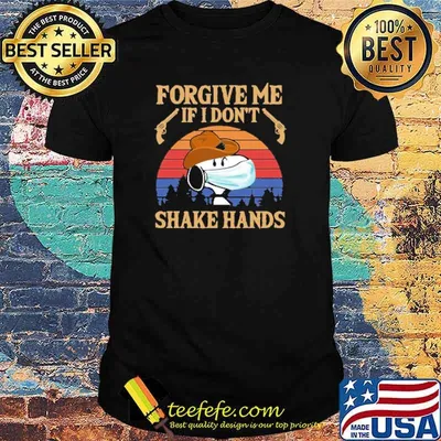 Forgive me if i dont shake hands snoopy mask vintage shirt