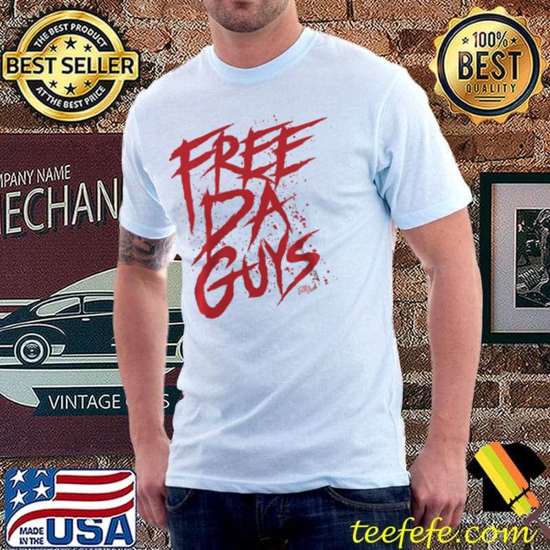 Free Da Guys shirt Free Da Guys shirt