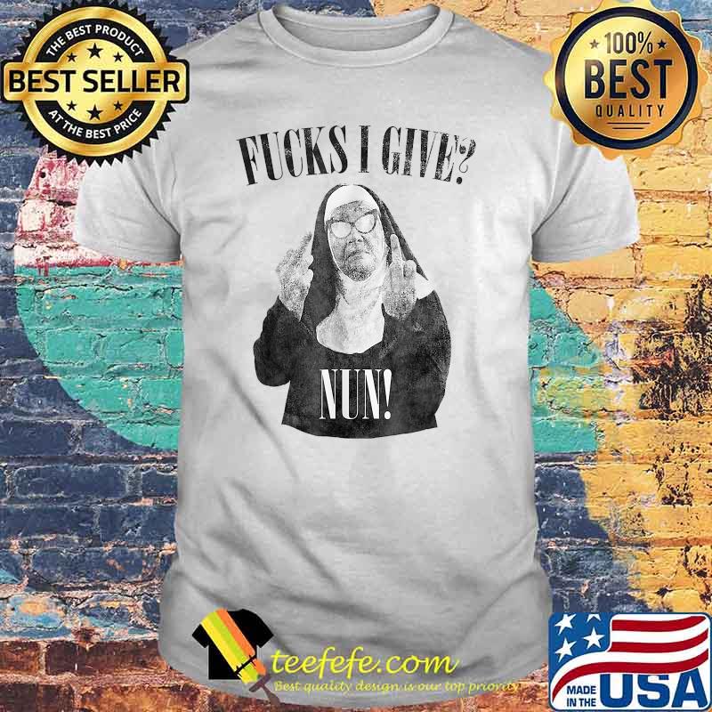 Fuck I Give Nun Funny Bad Nun T-Shirt
