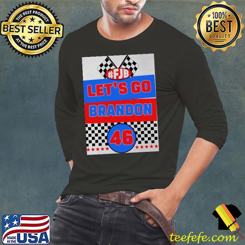 Fuck Joe Biden Let’s Go Brandon 46 Shirt