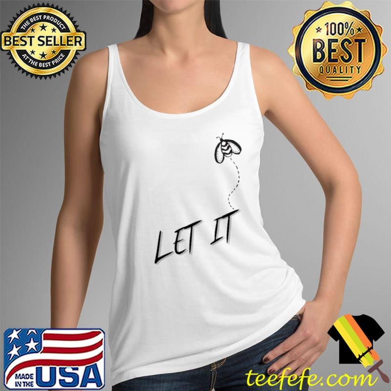 Funny Beekeeping Let It Bee Apiary Keeper Distressed T-s Tank Top Funny Beekeeping Let It Bee Apiary Keeper Distressed T-s Tank Top