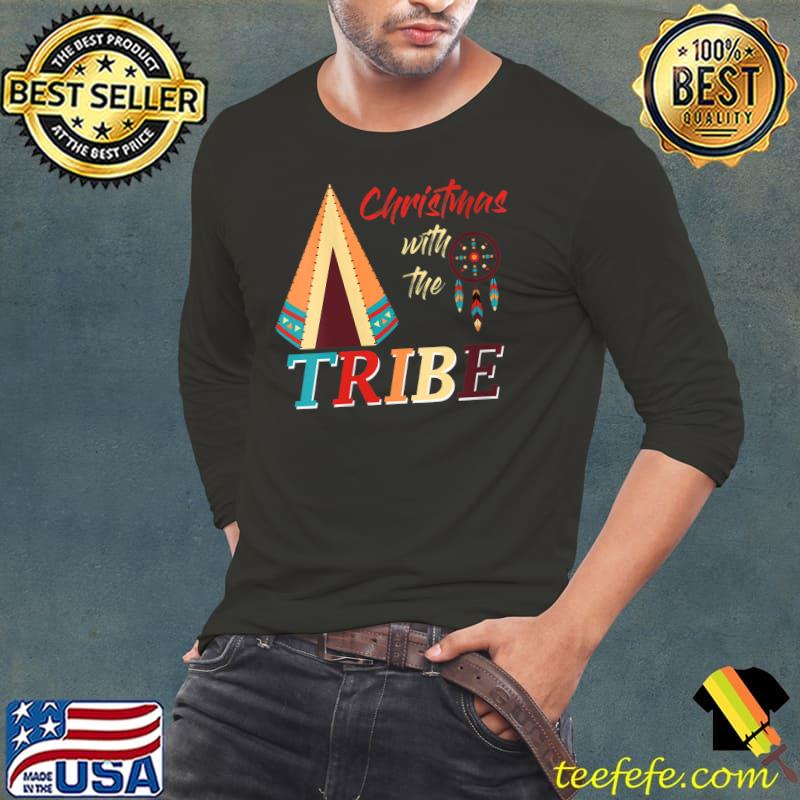 Funny christmas With The Tribe Matching Family Merry Xmas T-Shirt Long Sleeve Tee Funny christmas With The Tribe Matching Family Merry Xmas T-Shirt Long Sleeve Tee