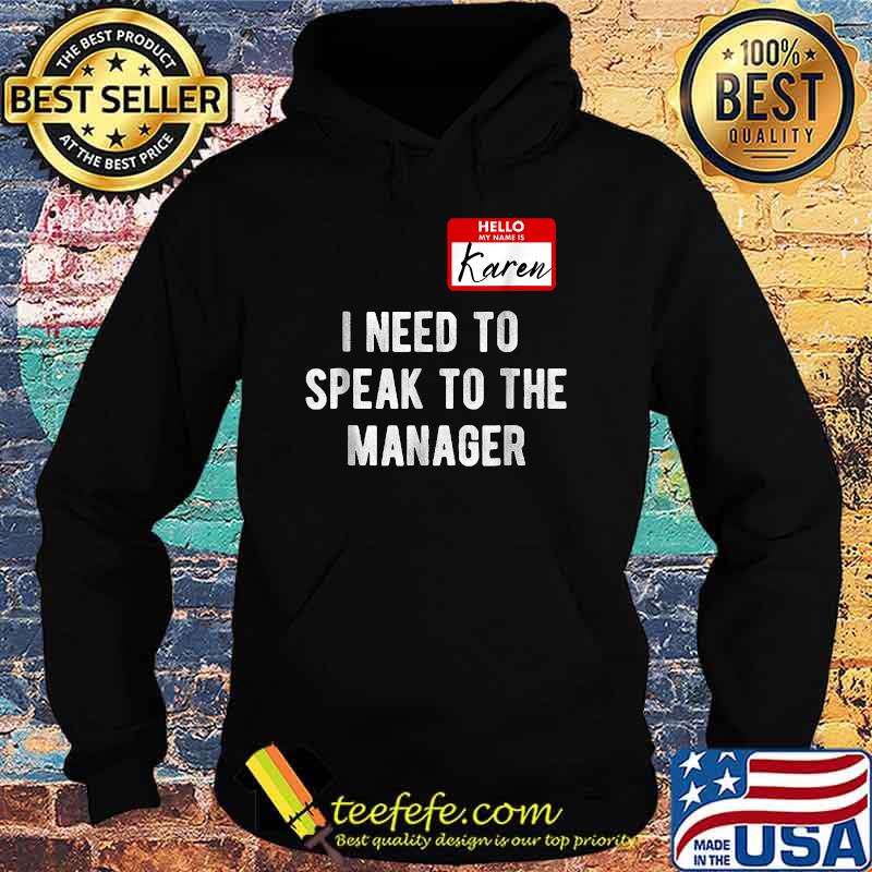 Funny Karen Halloween Costume Speak To The Manager Saying T-Shirt Hoodie Funny Karen Halloween Costume Speak To The Manager Saying T-Shirt Hoodie