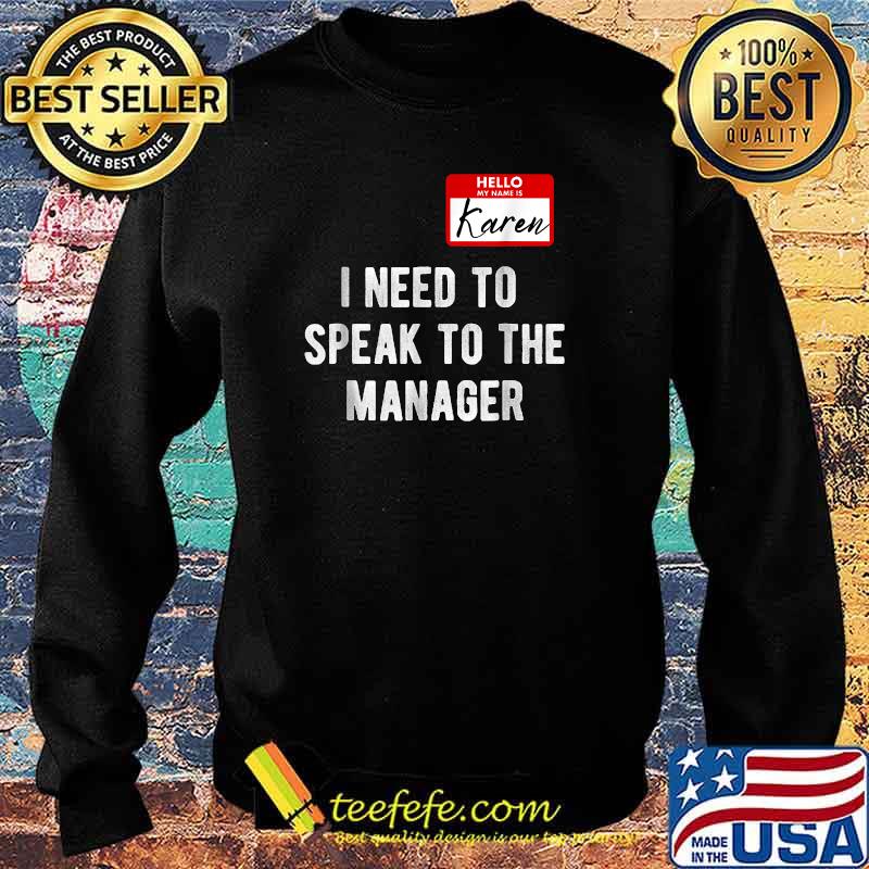 Funny Karen Halloween Costume Speak To The Manager Saying T-Shirt Sweater Funny Karen Halloween Costume Speak To The Manager Saying T-Shirt Sweater