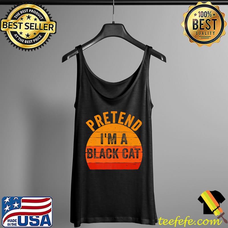 Funny Lazy Halloween Costume Shirt Pretend I'm A Black Cat Premium T-Shirt Tank Top Funny Lazy Halloween Costume Shirt Pretend I'm A Black Cat Premium T-Shirt Tank Top