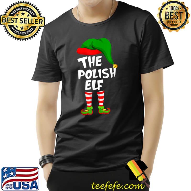 Funny Matching Family Christmas The Polish Elf T-Shirt Unisex Funny Matching Family Christmas The Polish Elf T-Shirt Unisex