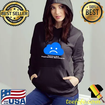Funny There Is No Cloud It's Just Someone Else's Computer Premium T-Shirt